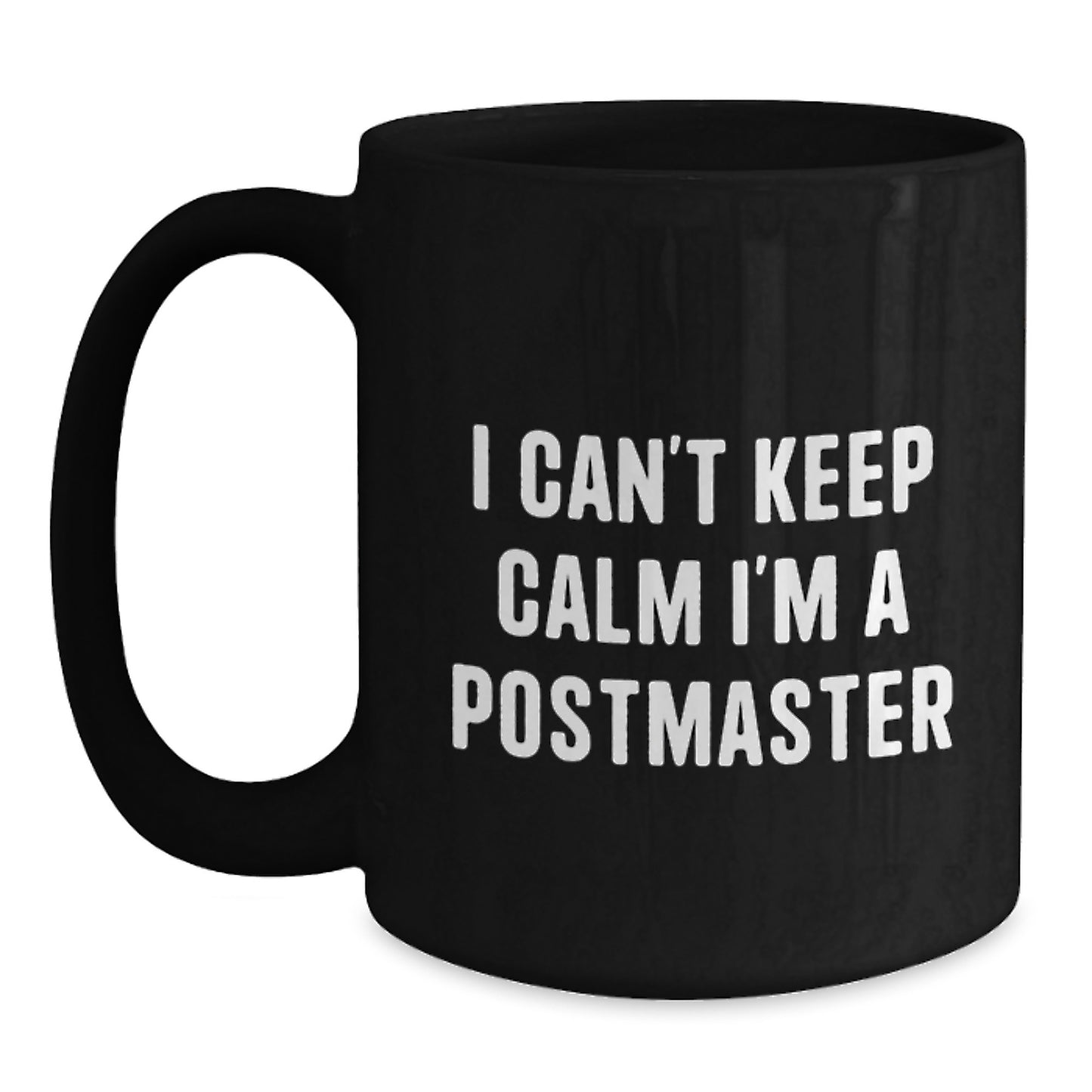 Funny Postmaster Quote Black Coffee Mug, Gifts from Friends to Postmasters, Birthday Unique Gifts for Him - Main