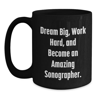 Funny Quotes Sonographer Gifts for Men Women Friends Coworkers Family - Inspirational Black Coffee Mug for Christmas Unique Presents - Main