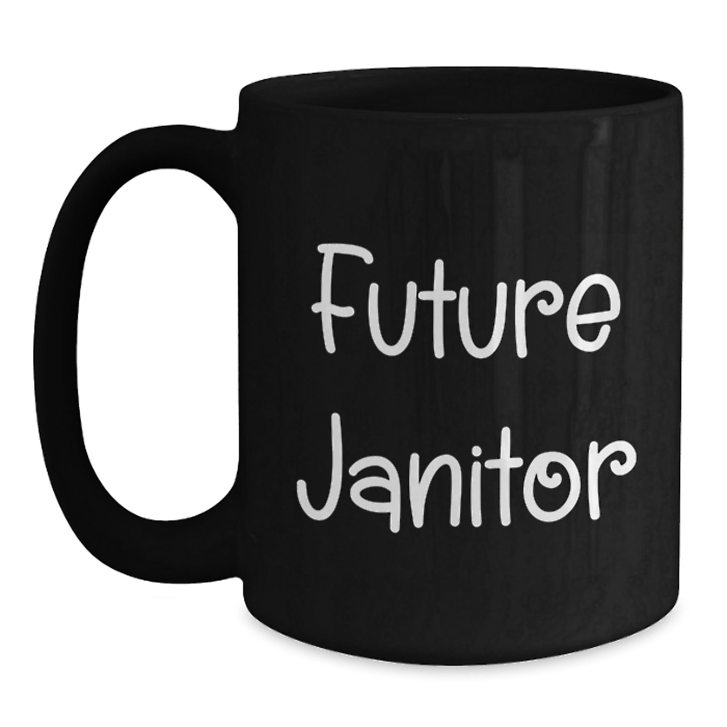 Funny Janitor Gifts for Friends and Family, Inspirational Black Coffee Mug from Future Janitor, Unique Christmas Unique Gifts - Main