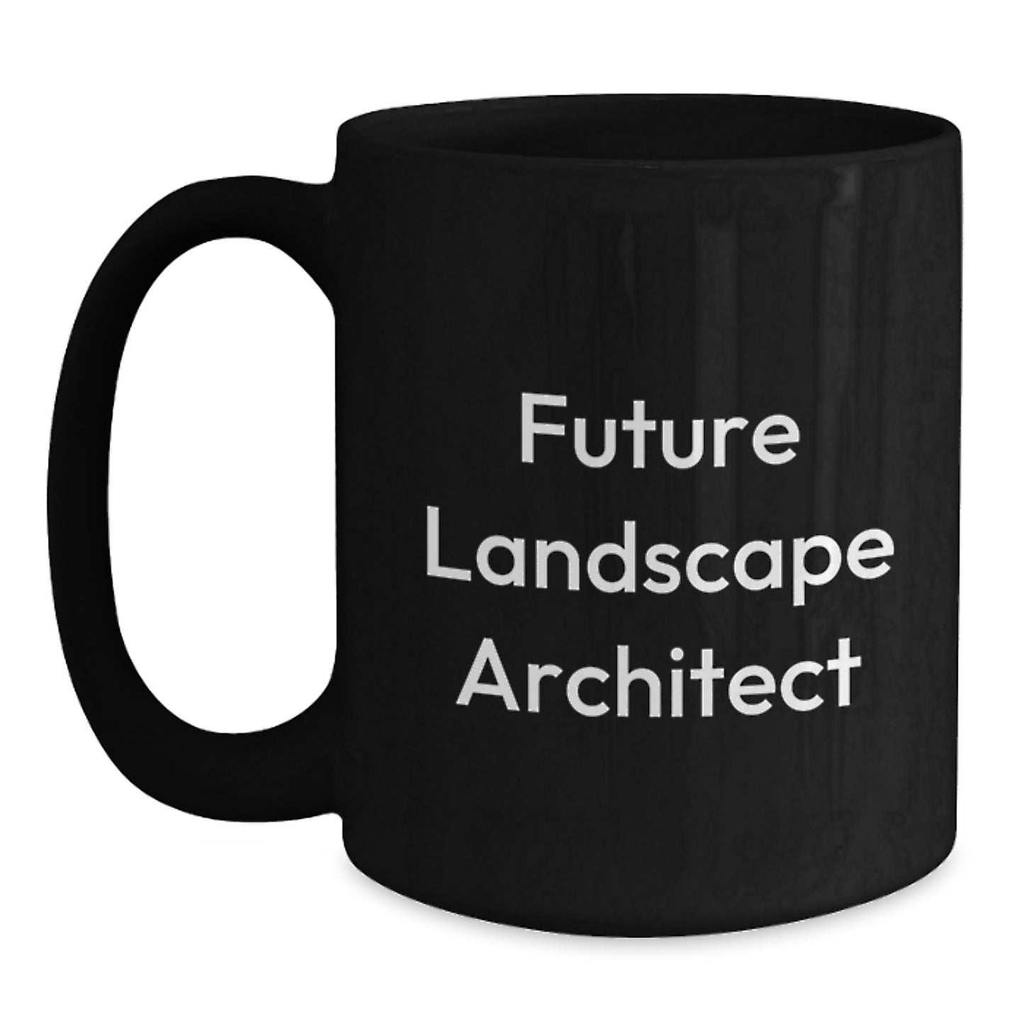 Funny Future Landscape Architect Gifts from Friends, Black Coffee Mugs with Inspirational Quotes for Landscape Architects, Christmas Unique Coffee Mugs for Men - Main