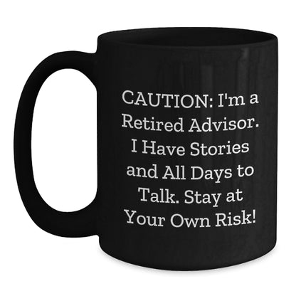 Gifts from Friends for Advisors - Funny Quote Black Coffee Mug, Christmas Unique Gifts for Men, Women, Coworkers, Family - Stay At Your Own Risk! - Main
