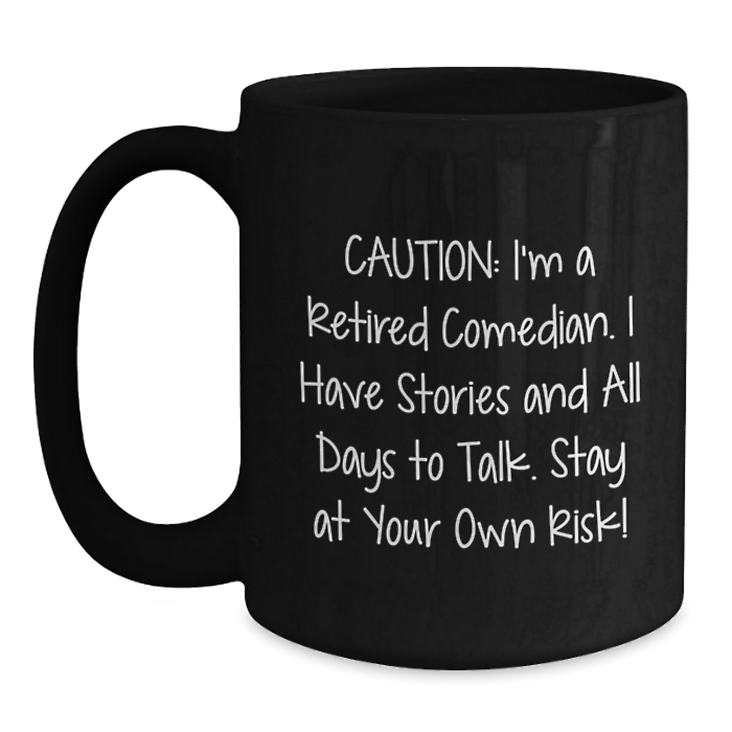 Funny Comedian Gifts, Black Coffee Mug from Friends and Family for Comedian, Caution: I'm A Retired Comedian. - Main