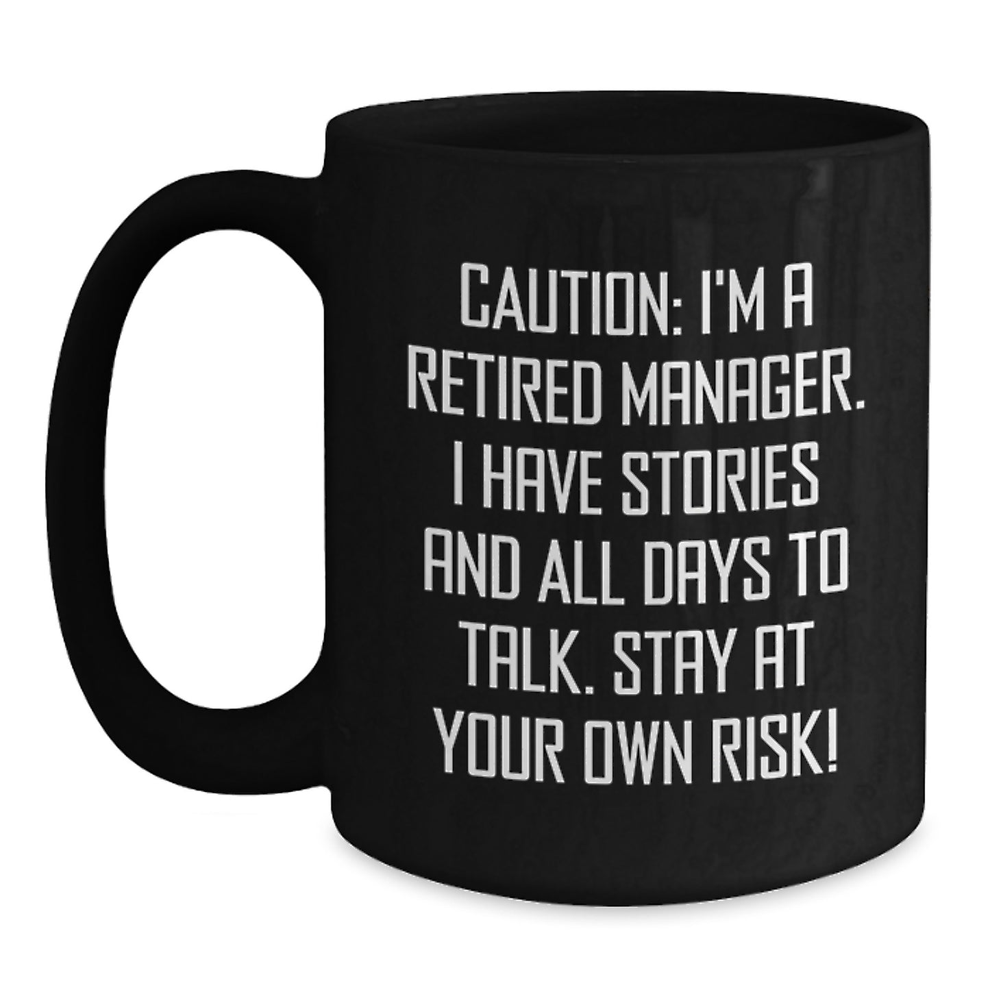 Funny Manager Quote Black Coffee Mug Gifts from Men to Manager Birthday Unique Presents - Main