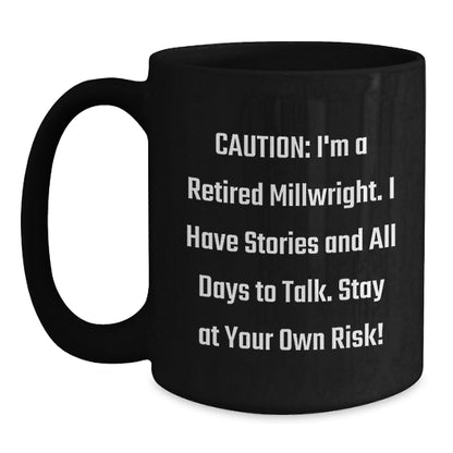 Funny Millwright Quotes Black Coffee Mug Gifts from Friends for Men, Unique Millwright Christmas Unique Gifts, Millwright, Funny, Caution! - Main