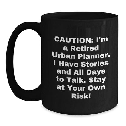 Funny Quotes for Urban Planners Black Coffee Mugs, Gifts from Friends to Coworkers, Unique Christmas Unique Gifts for Men and Women, Retired Urban Planner Mug - Main