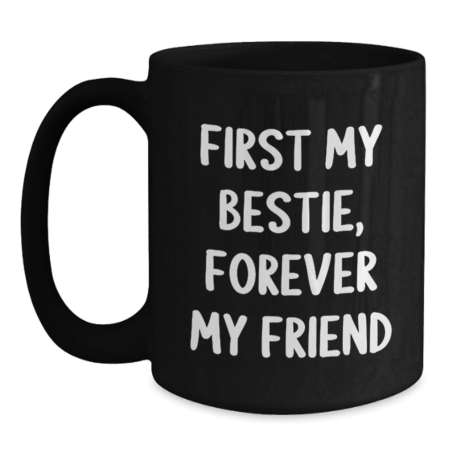 Funny Bestie Quotes Black Coffee Mugs Gifts from Friends for Christmas Unique Presents - Main