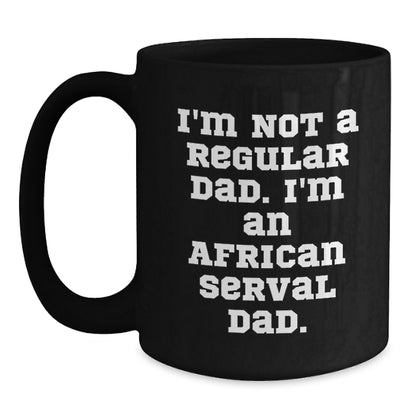Funny African Serval Cat Mugs Gifts for Dad, Men, Family, Friends from Men, Women, Coworkers - African Serval Cat Black Coffee Mug Christmas Unique Gifts - Main