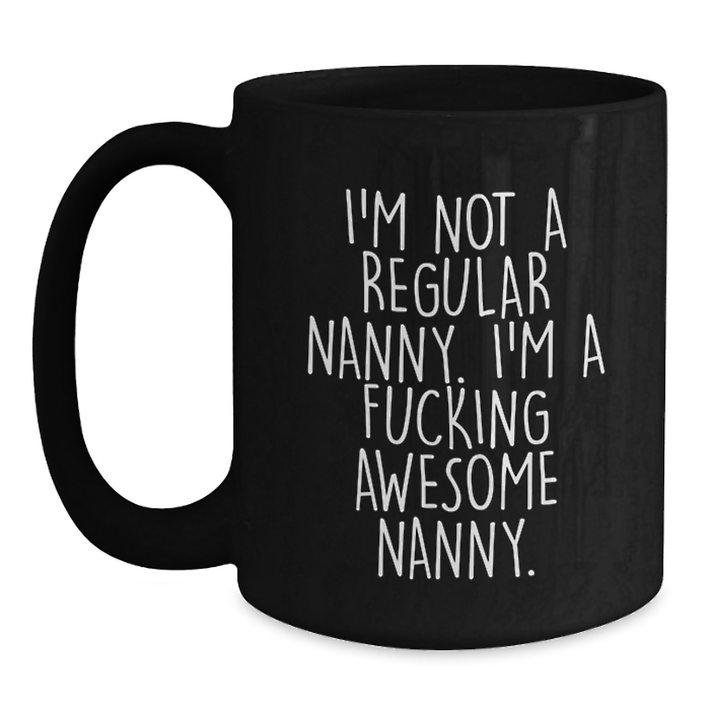 Funny Nanny Gifts from Friends for Awesome Nanny Black Coffee Mug - Unique Christmas Unique Gifts - Main