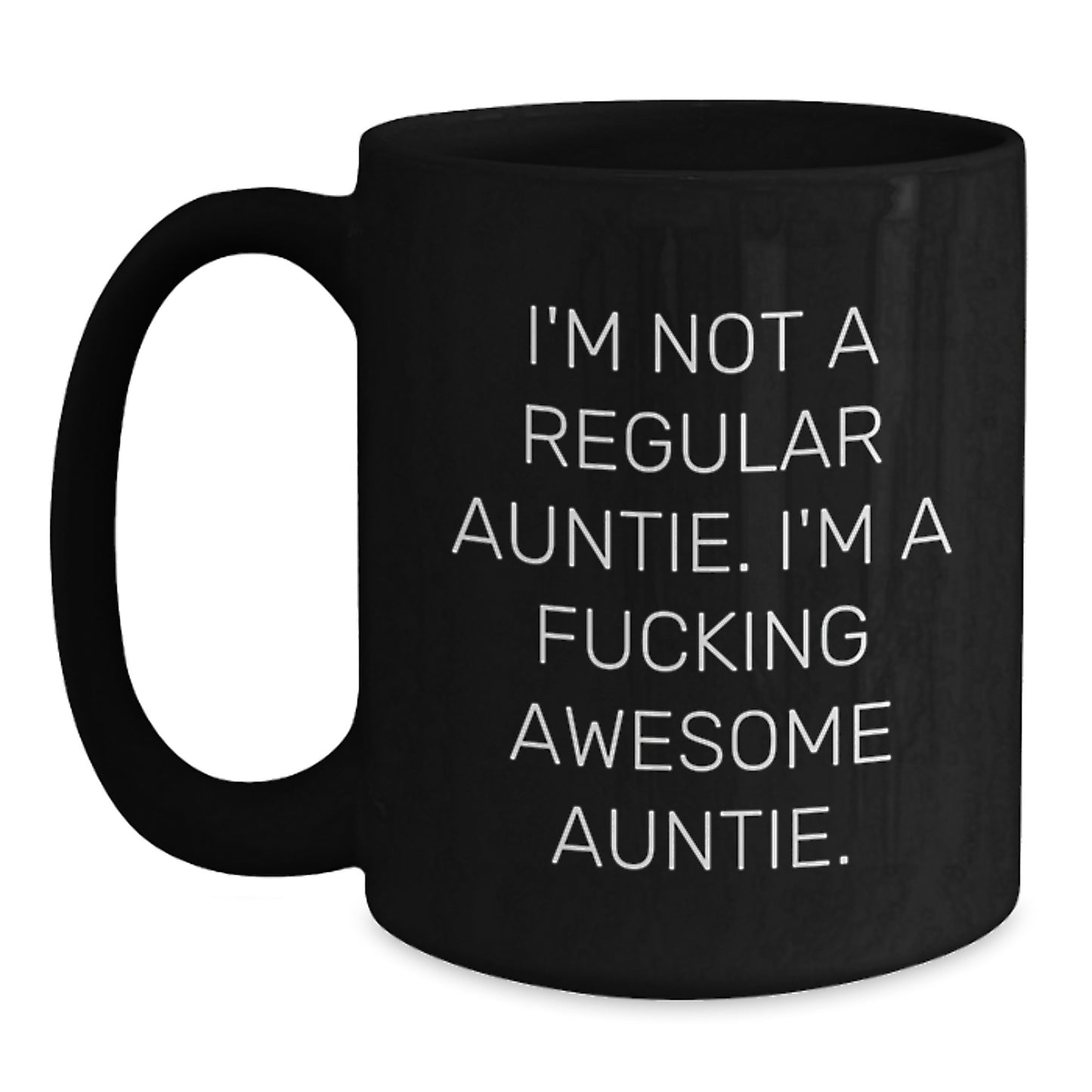 Funny Gifts from Men to Awesome Aunties - Black Coffee Mug for Christmas Unique Presents - Main
