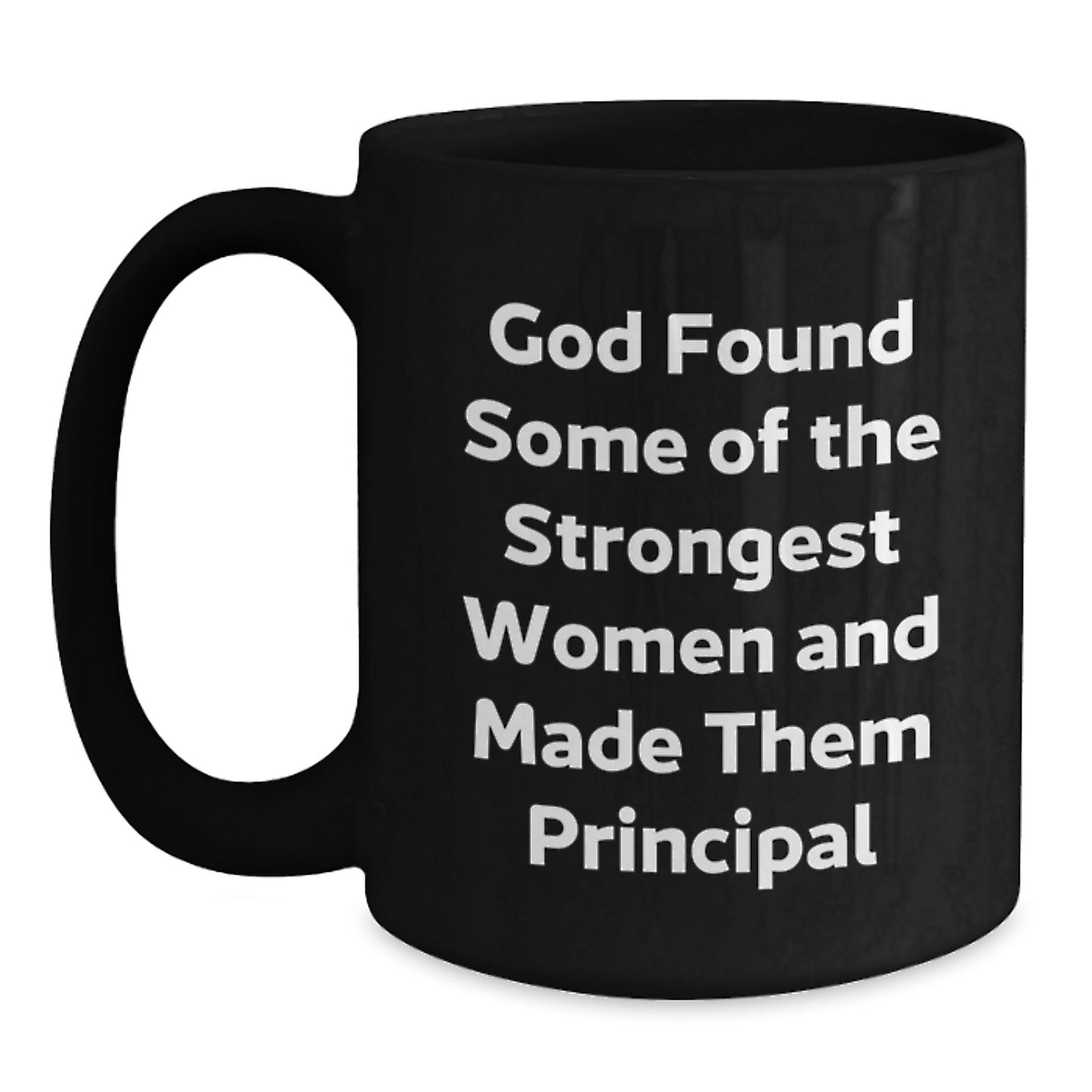 Funny Principal Gifts for Women, Black Coffee Mugs - Gifts from Women to Principal, Inspirational Principal Quotes - 11oz or 15oz Ceramic Mugs - Main