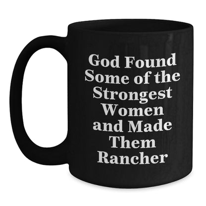 Funny Rancher Gifts for Him, Black Coffee Mug, Inspirational Quote, Gifts from Men to Friends, Christmas Unique Presents - Main