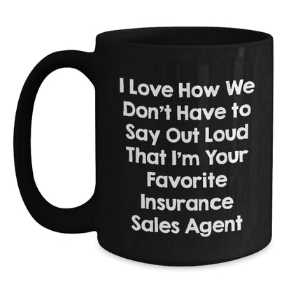 Funny Insurance Sales Agent Gifts from Men to Women Coworkers for Christmas Unique Mugs with Favorite Quote - Main