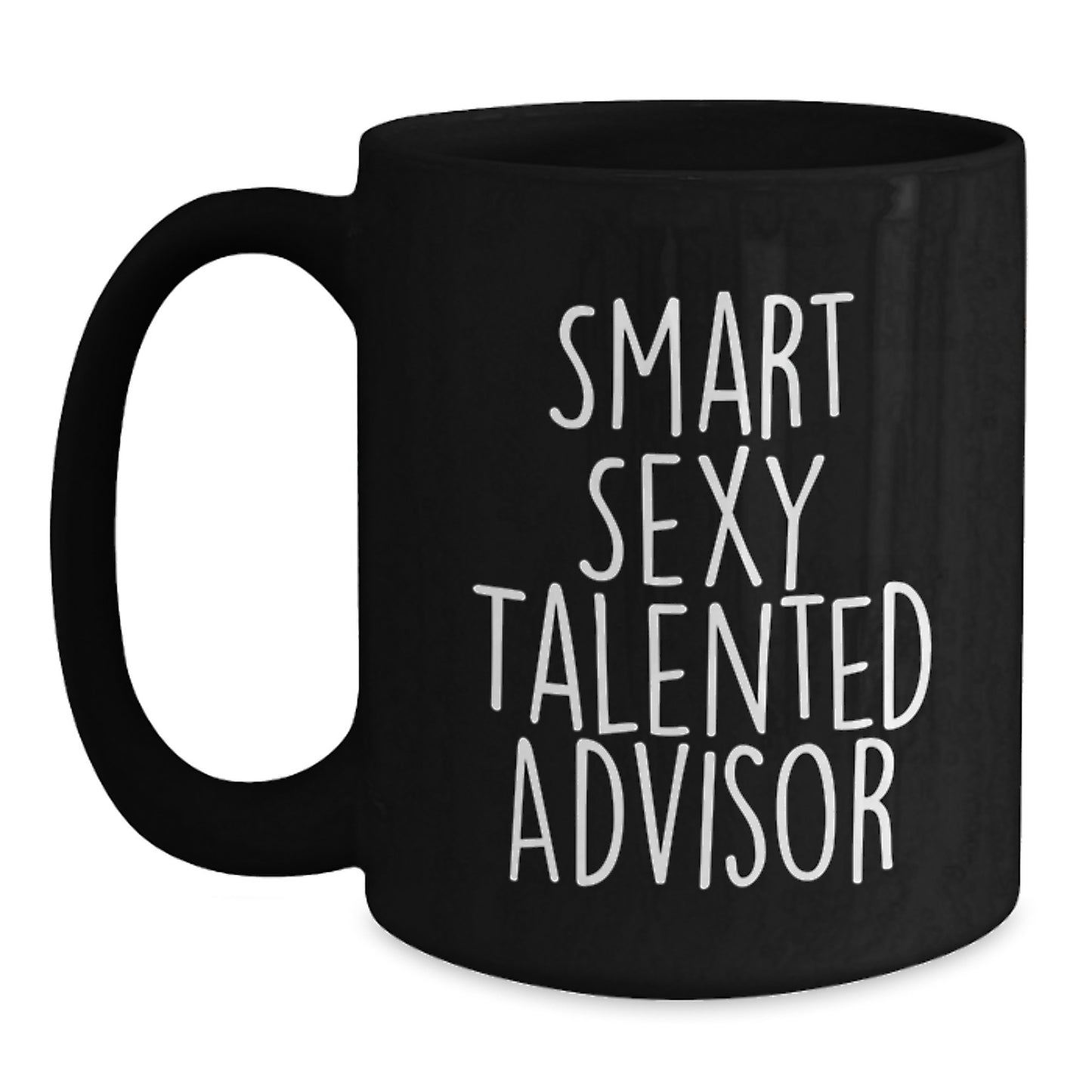 Gifts from Friends to Smart Sexy Talented Advisors, Unique Funny Inspirational Advisor Gifts, 11oz Black Coffee Mug for Christmas Mornings - Main