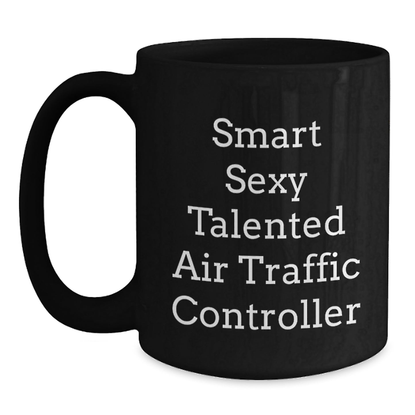 Funny Air Traffic Controller Gifts for Men, Black Coffee Mug 'Smart Sexy Talented' Inspired, Christmas Memorable Presents from Family - Main