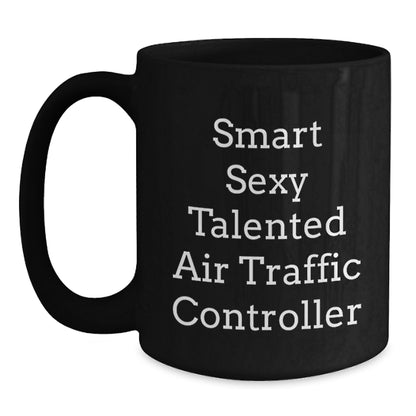 Funny Air Traffic Controller Gifts for Men, Black Coffee Mug 'Smart Sexy Talented' Inspired, Christmas Memorable Presents from Family - Main