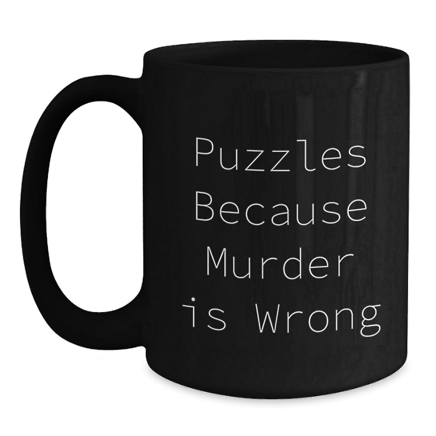 Funny Puzzles Gifts for Men from Friends - Black Coffee Mug with Puzzles Because Murder Is Wrong Quote - Christmas Unique - Main