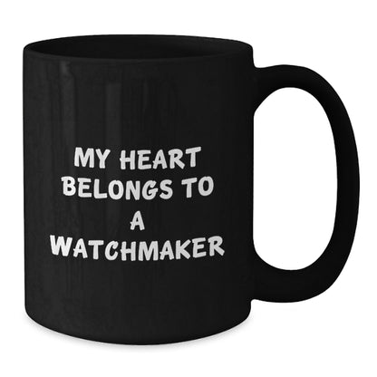 Funny Watchmaker Gifts from Friends for Watchmaker Men Watchmaker Enthusiast Lover Unique Black Coffee Mug Christmas Unique Gifts - Additional