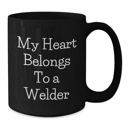 Welder Gifts from Friends, Funny 'My Heart Belongs To A Welder' Black Coffee Mug for Men, Unique Graduation Gifts - Additional
