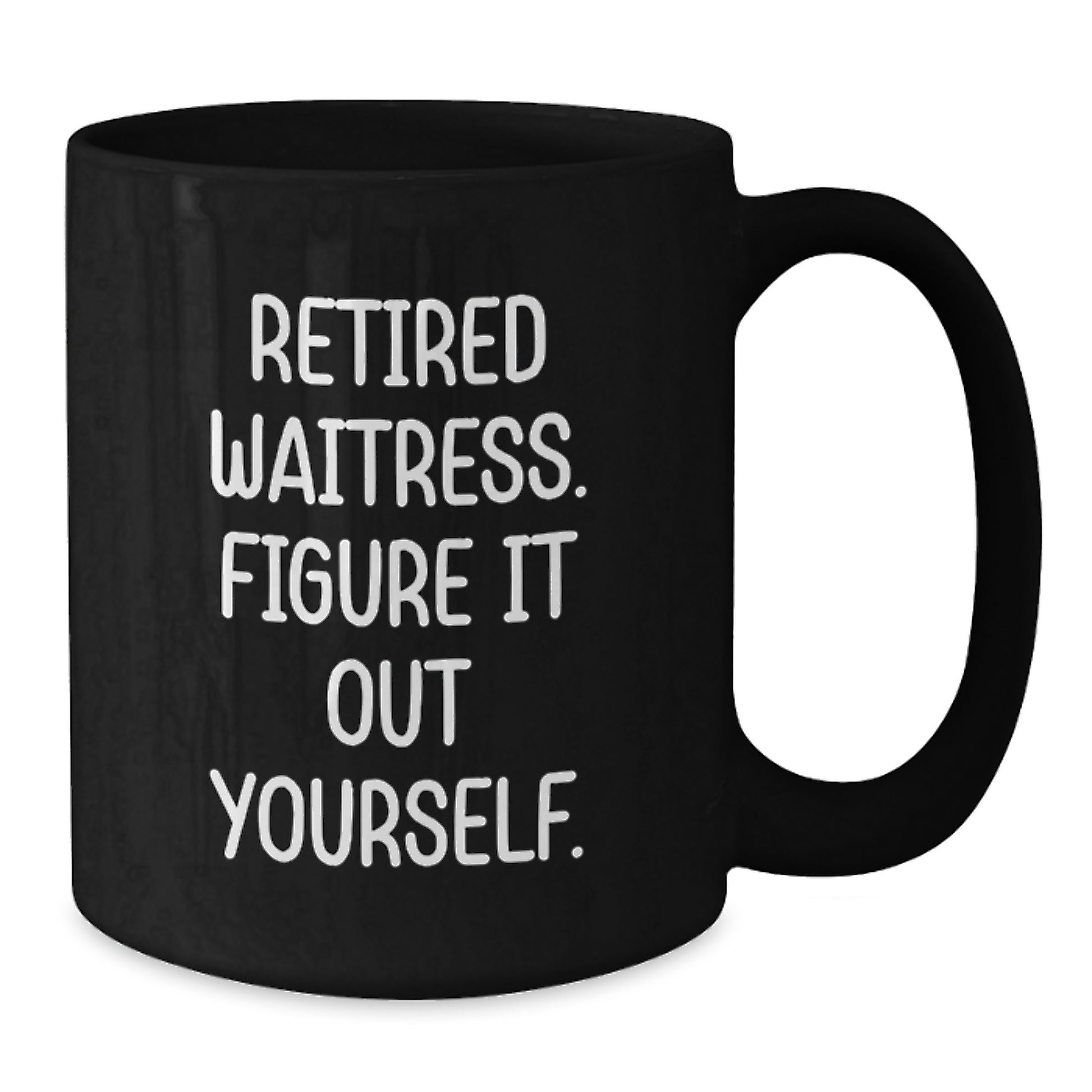 Funny Waitress Gifts for Her, Black Coffee Mug, 'Retired Waitress Figure It Out Yourself' Quote, Perfect for Coworkers and Friends Gifts from Family this Christmas - Additional