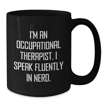 Funny Gifts from Occupational Therapist Friends for Christmas Unique Black Coffee Mugs - 'I Speak Fluently In genius' Quote Ceramic Mug - Additional