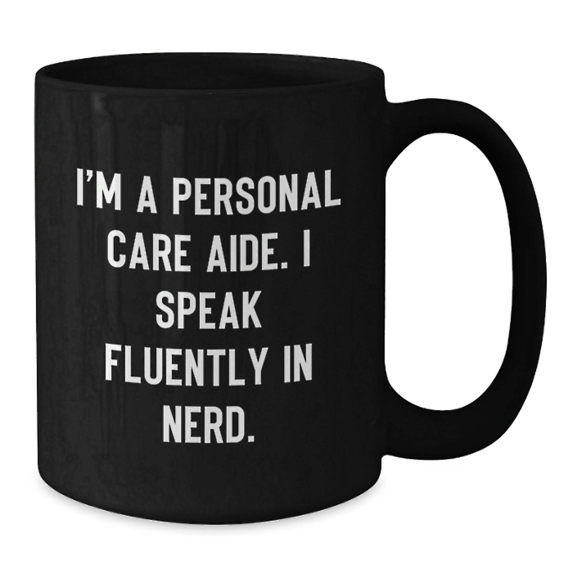 Personal Care Aide Humor Gifts from Friends, Funny Mugs for Personal Care Aide, Gifts for Personal Care Aide Birthday, Black Coffee Mug with genius Quote - Additional