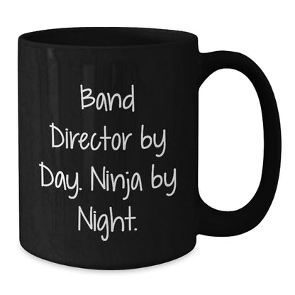 Funny Band Director Gifts from Friends Christmas Unique Gifts for Men Band Director Black Coffee Mug - 'Band Director By Day. Ninja By Night.' - Additional