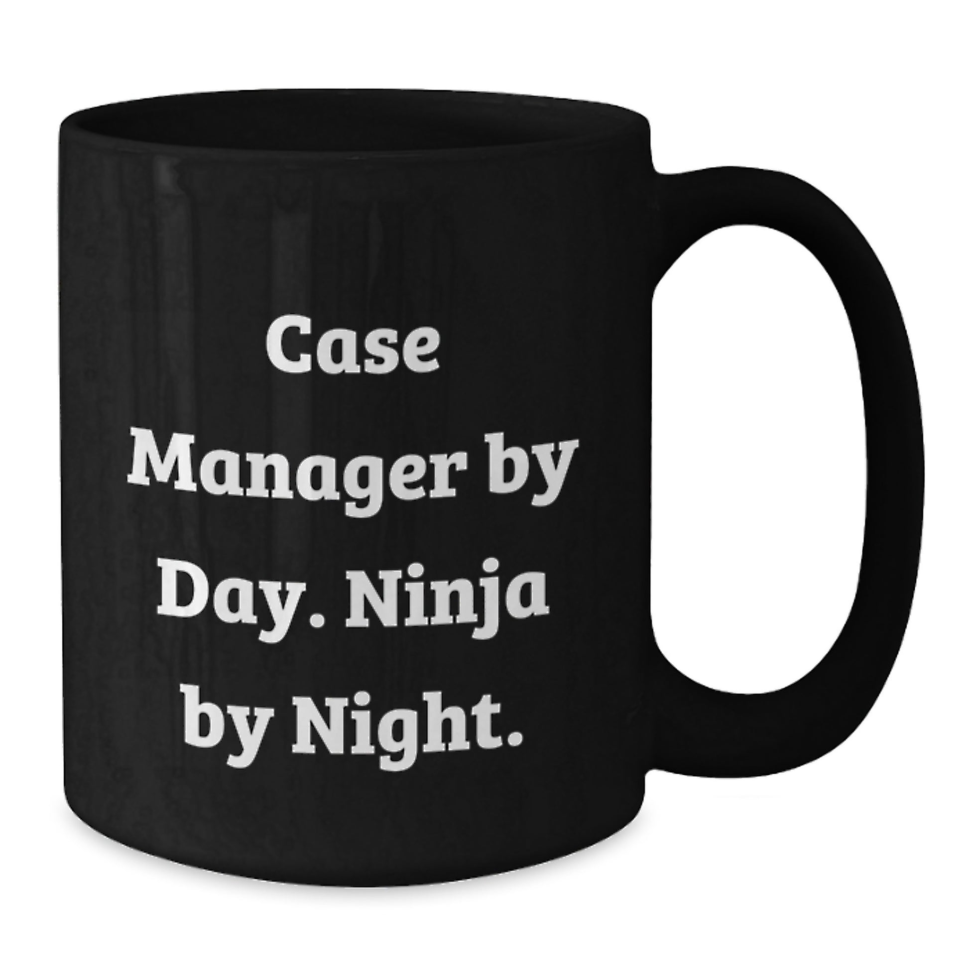 Funny Case Manager Christmas Unique Gifts from Friends - Case Manager Black Coffee Mug, 'Case Manager By Day. Ninja By Night.' - Additional