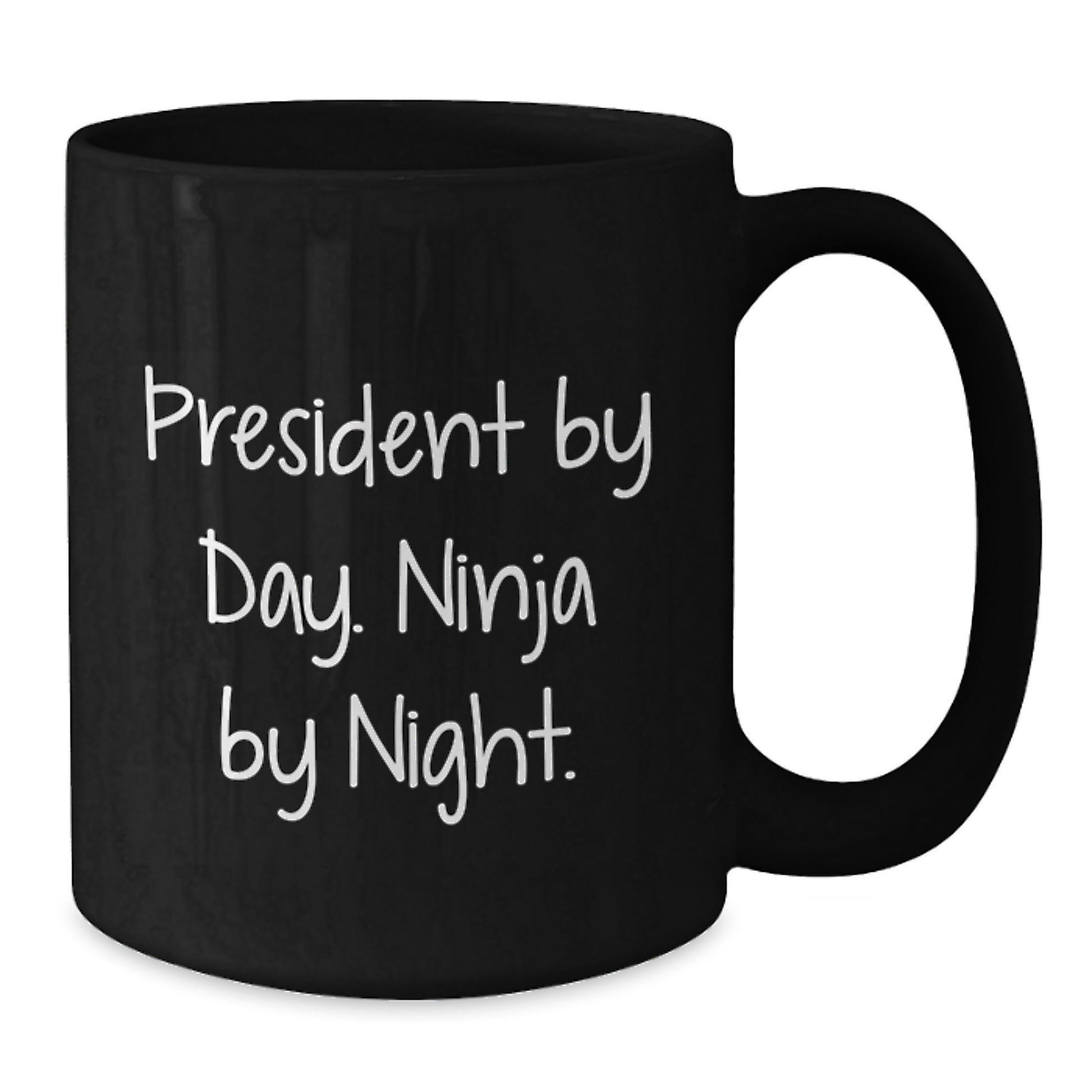 Funny President Gifts from Friends for President, President Black Coffee Mug, President by Day Ninja by Night Christmas Unique Gifts - Additional