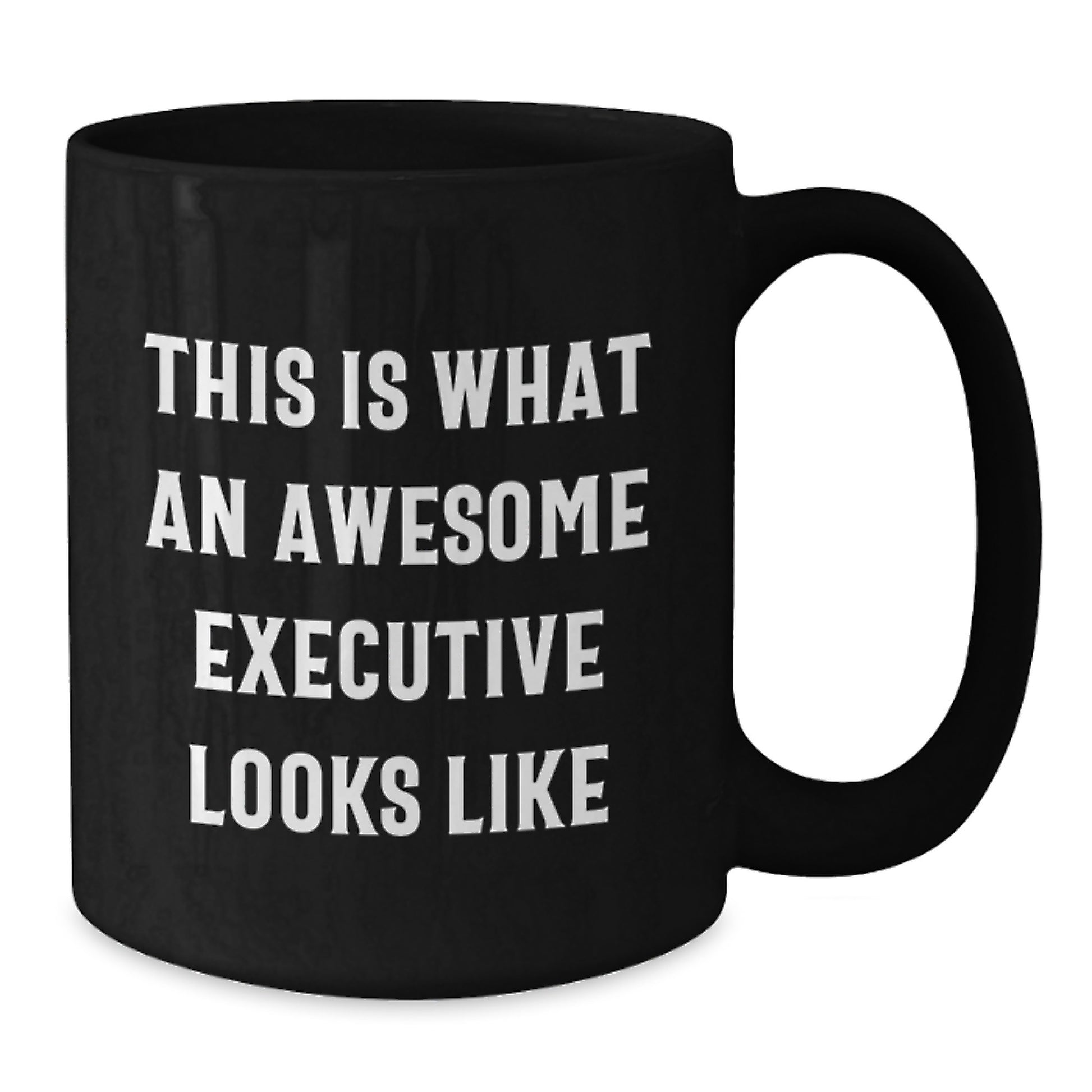 Funny Executive Gifts from Friends for Christmas Unique Mugs, Black Coffee Mug, This Is What An Awesome Executive Looks Like Style - Additional