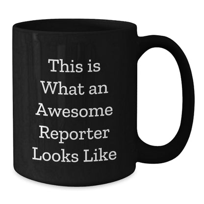 Funny Gifts for Reporter Friends from Men Women Coworkers Family - 'This Is What An Awesome Reporter Looks Like' Black Coffee Mugs for Christmas - Additional