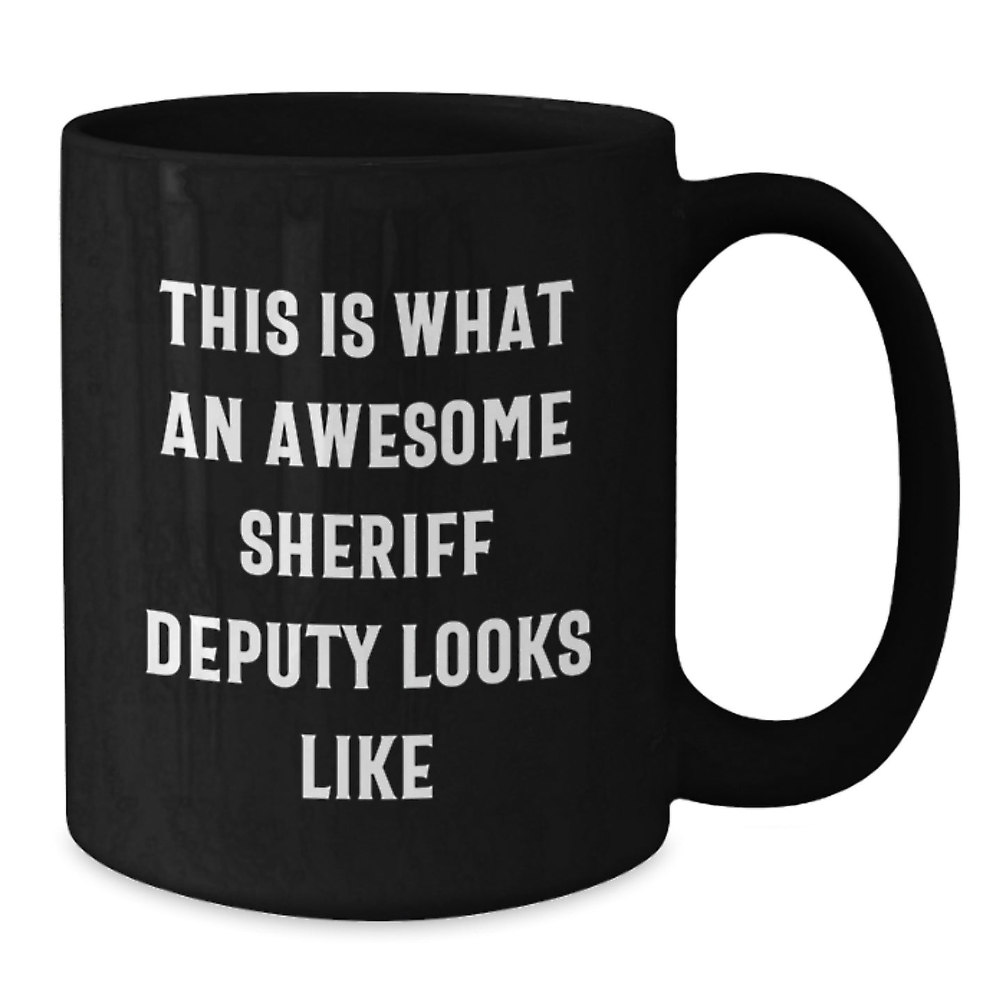 Sheriff Deputy Quotes Funny Mug Gifts from Men Friends for Christmas Unique - Additional