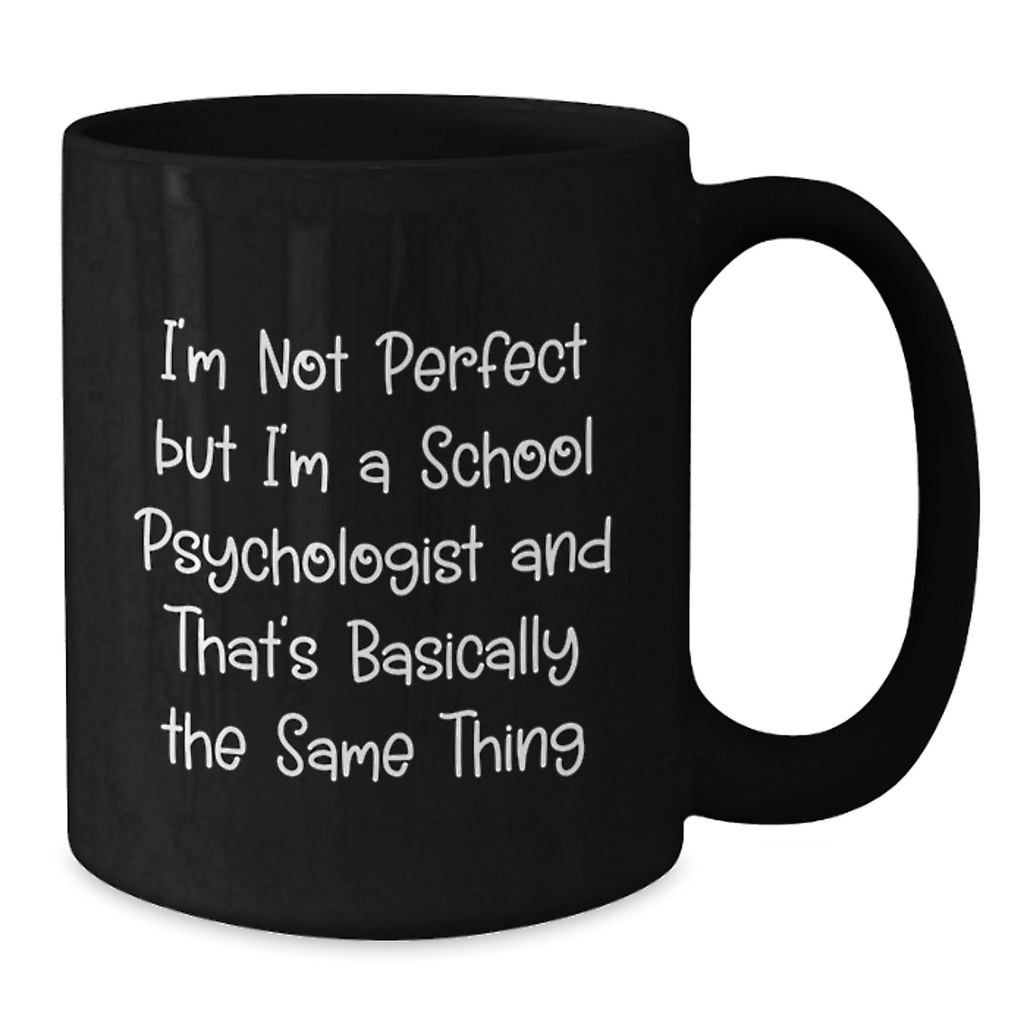 Funny School Psychologist Gifts from Friends - School Psychologist Humor Black Coffee Mug for Christmas Unique Gifts - Additional