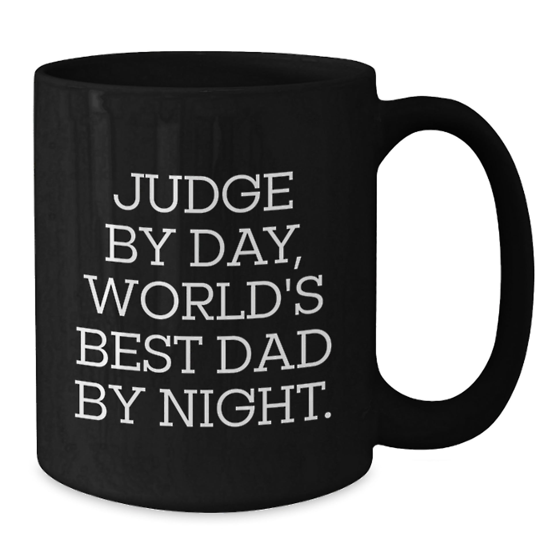 Funny Judge Gifts, Black Coffee Mugs, Perfect for Christmas Unique Gifts from Dad to Judge, 'Judge By Day, World's Best Dad By Night', 11oz or 15oz Ceramic Mug - Additional