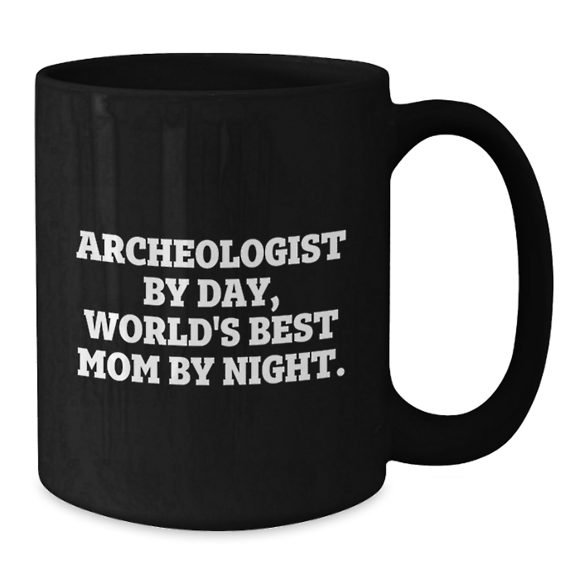 Funny Archeologist Gifts, Black Coffee Mug for Archeologist Enthusiast, Archeologist By Day World's Best Mom By Night. - Additional