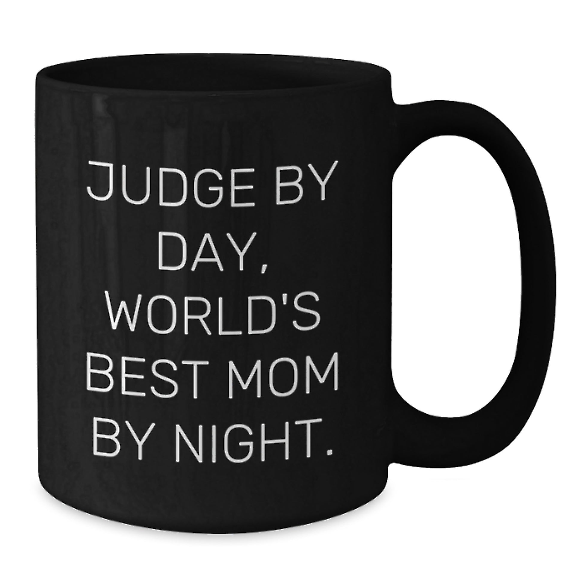 Funny Judge Gifts for Judge, Black Coffee Mug for Judge, 'Judge By Day, World's Best Mom By Night.' Christmas Memorable Present - Additional