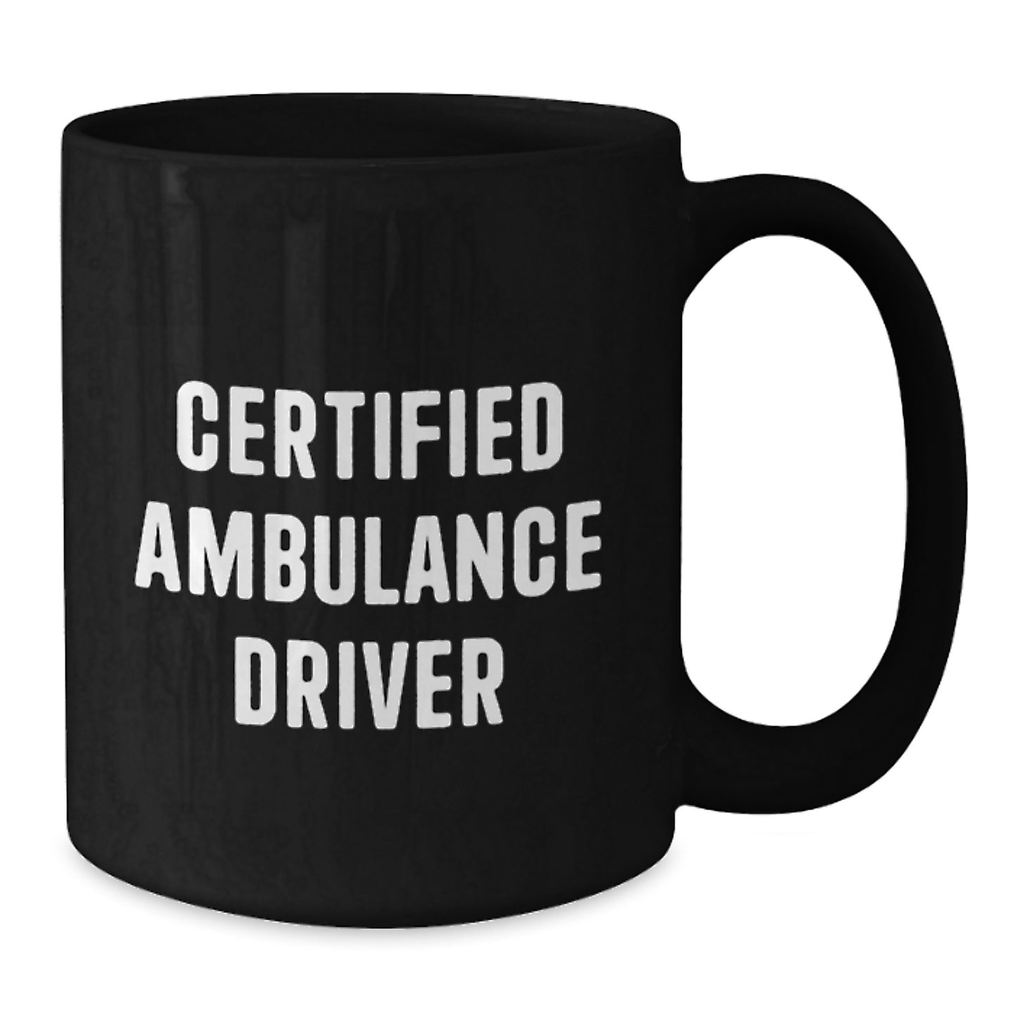 Funny Certified Ambulance Driver Gifts from Men - Black Coffee Mug for Ambulance Driver Christmas Unique Gifts - Additional
