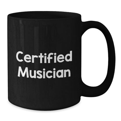 Funny Quotes for Musician Friends Black Coffee Mug Gifts from Men to Musician Guys - Additional