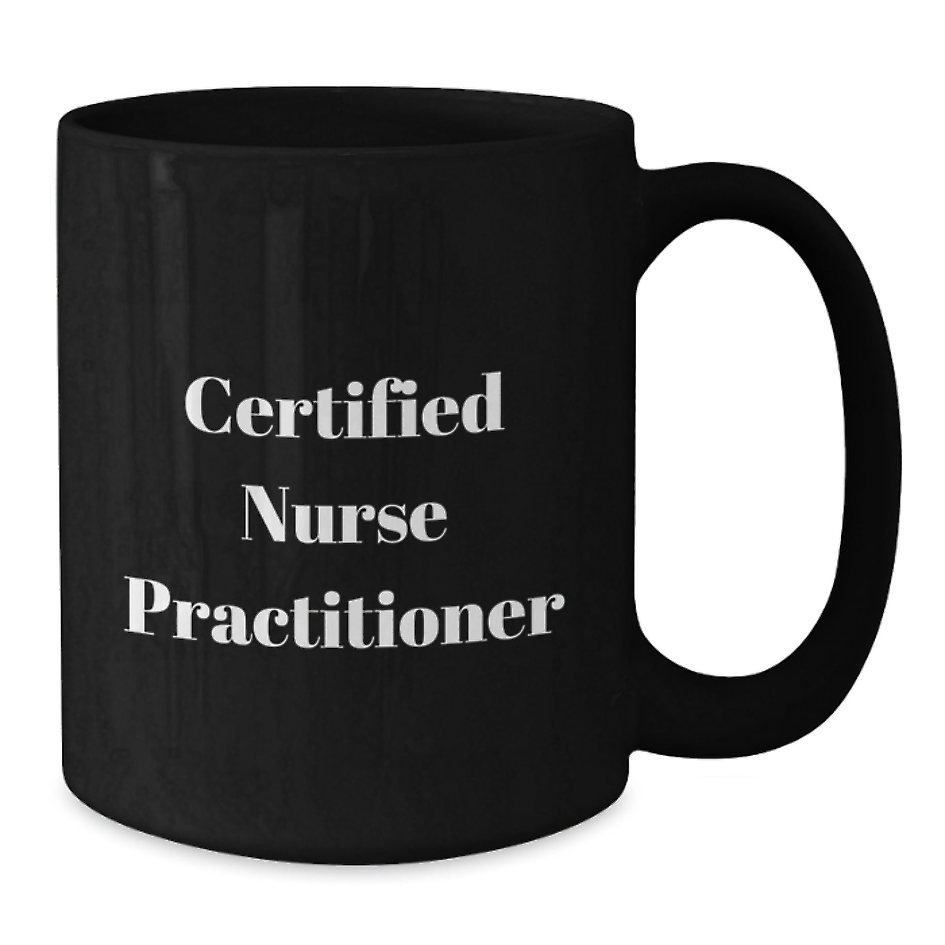 Funny Gifts from Friends and Family to Certified Nurse Practitioner - Black Coffee Mug for Valentine's - Additional