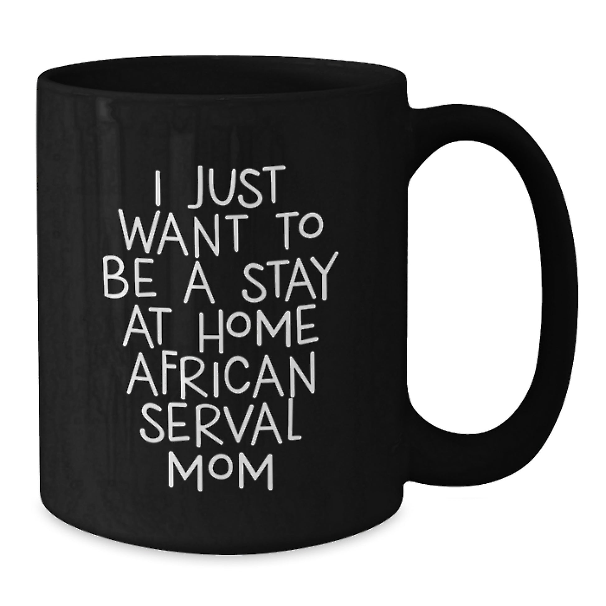 African Serval Cat Lover Funny Gifts from Mom for African Serval Cat Fan, Black Coffee Mug, Christmas Unique Presents - Additional