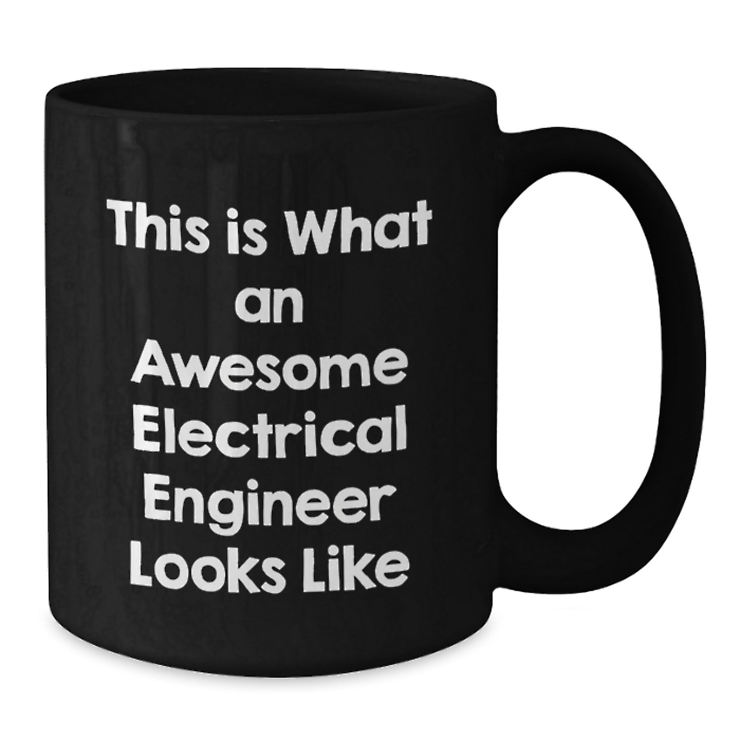 Gifts for Electrical Engineers, This Is What An Awesome Electrical Engineer Looks Like Funny Mug, Valentine's Unique Black Coffee Mug for Men, Women, Family, Friends, Coworkers, Colleagues - Additional