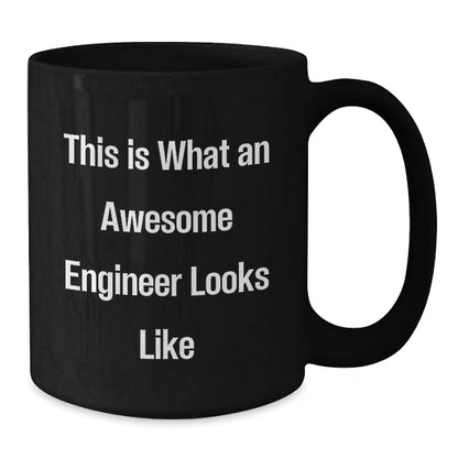 Funny Engineer Gifts for Valentine's - This Is What An Awesome Engineer Looks Like Black Coffee Mug - Gifts from Friends for Engineer - Additional