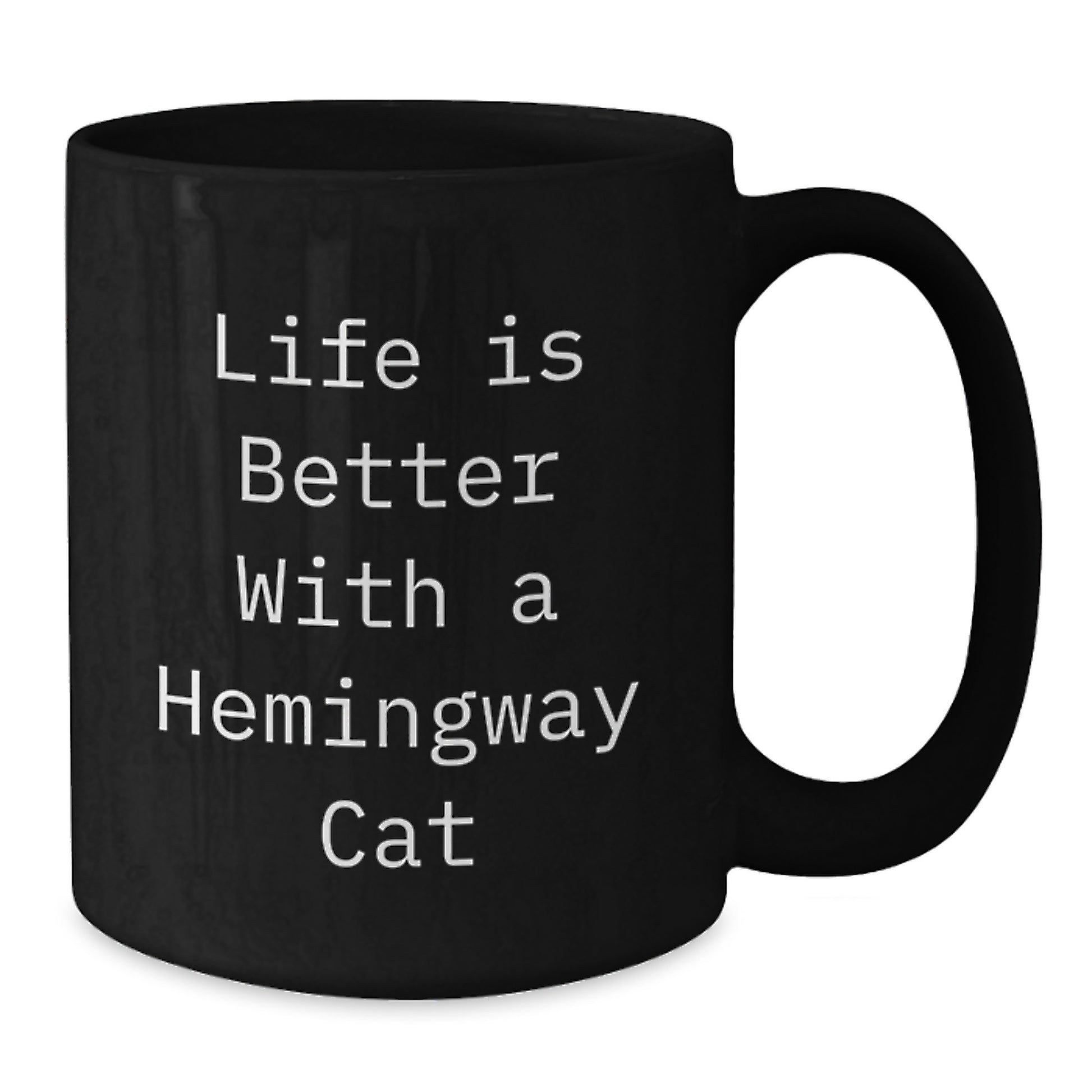 Hemingway Cat Funny Gifts from Men to Friends for Birthday, Inspirational Quote Black Coffee Mug, 11oz or 15oz, Microwave and Dishwasher Safe - Additional