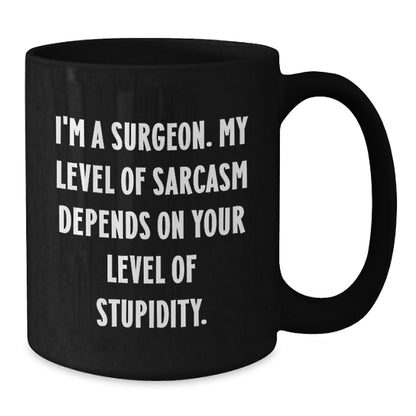 I'm A Surgeon Gifts from Men to Surgeon Friends Funny Christmas Unique Mugs Black Coffee, Surgeon Humor, Black Ceramic Mug for Surgeon, Funny Christmas Unique Gifts for Surgeon Men - Additional