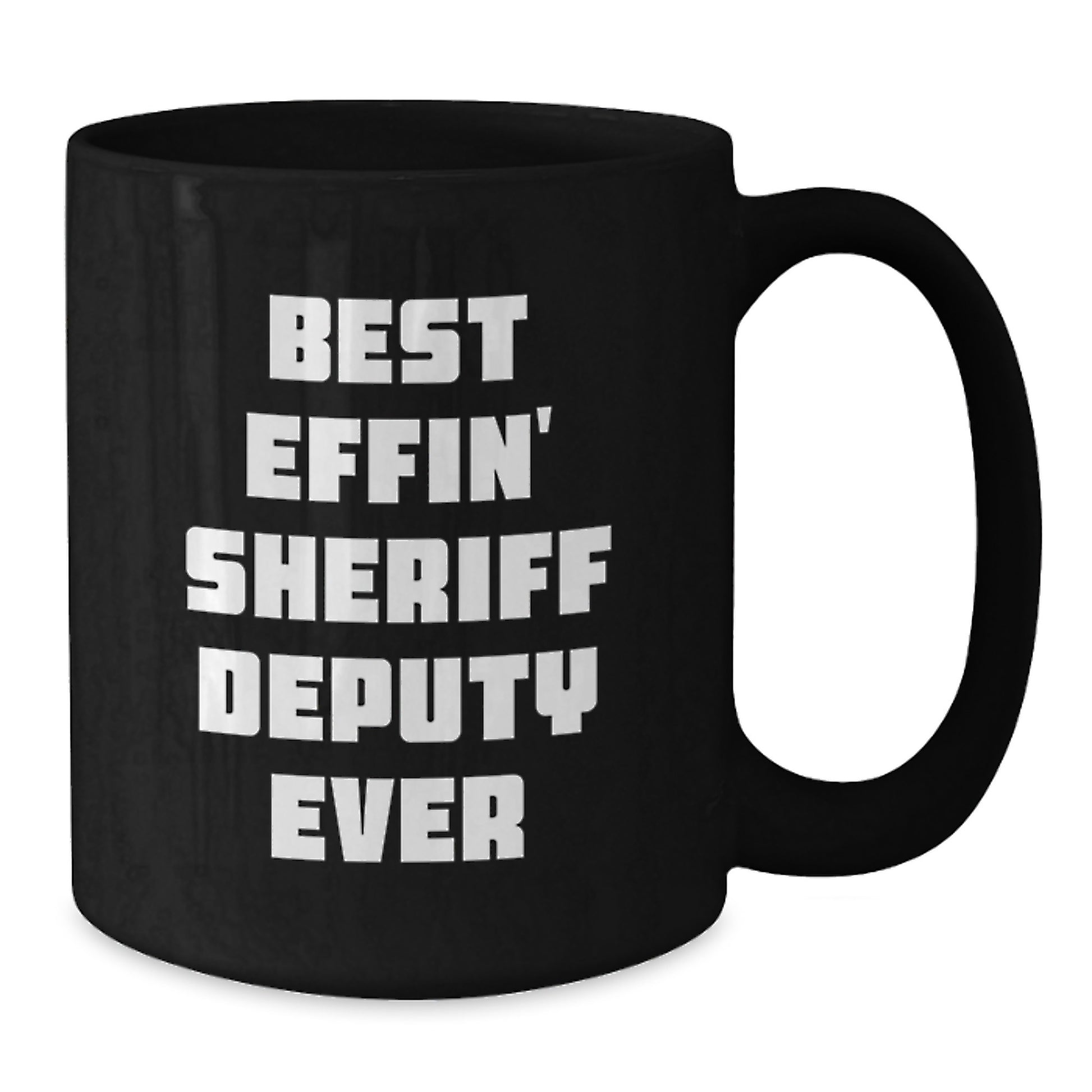 Funny Sheriff Deputy Gifts - 'Best Effin' Sheriff Deputy Ever' Black Coffee Mug for Men, Sheriff Deputy Unique Gifts, Christmas Unique Gift Ideas from Friends, Family - Additional