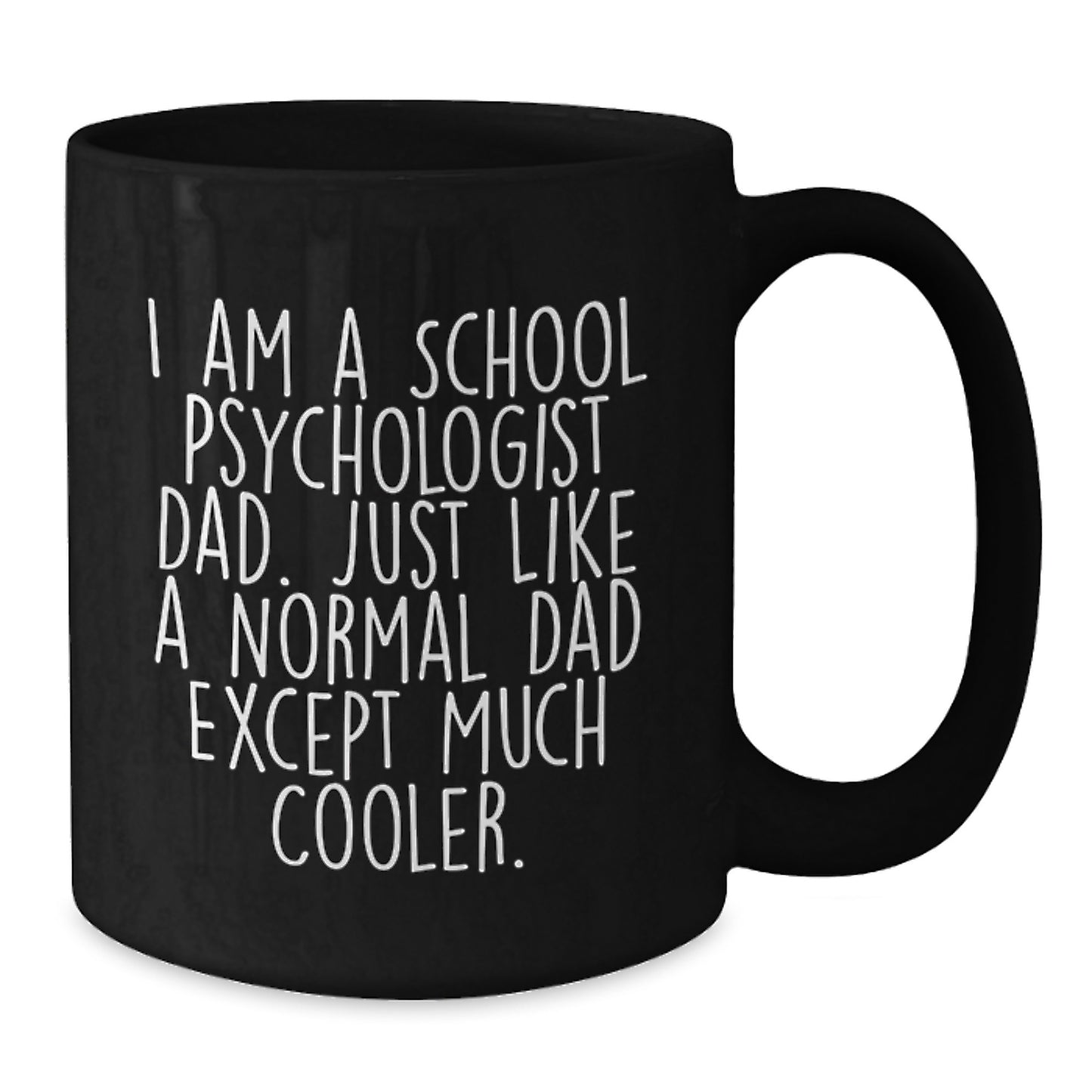 Funny School Psychologist Dad Gifts from Men for School Psychologist Friends, Black Coffee Mug for School Psychologist Family and Coworkers - Unique Christmas Memorable Presents for Him - Additional