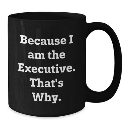 Funny Executive Black Coffee Mug Gifts from Men to Executive Friends - Additional
