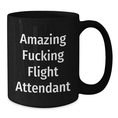 Funny Flight Attendant Gifts for Men, Women, Friends, Coworkers, Family, Holiday Unique Gifts from Men, Women, Friends, Coworkers, Family, Black Coffee Mug, Amazing F--king Flight Attendant - Additional