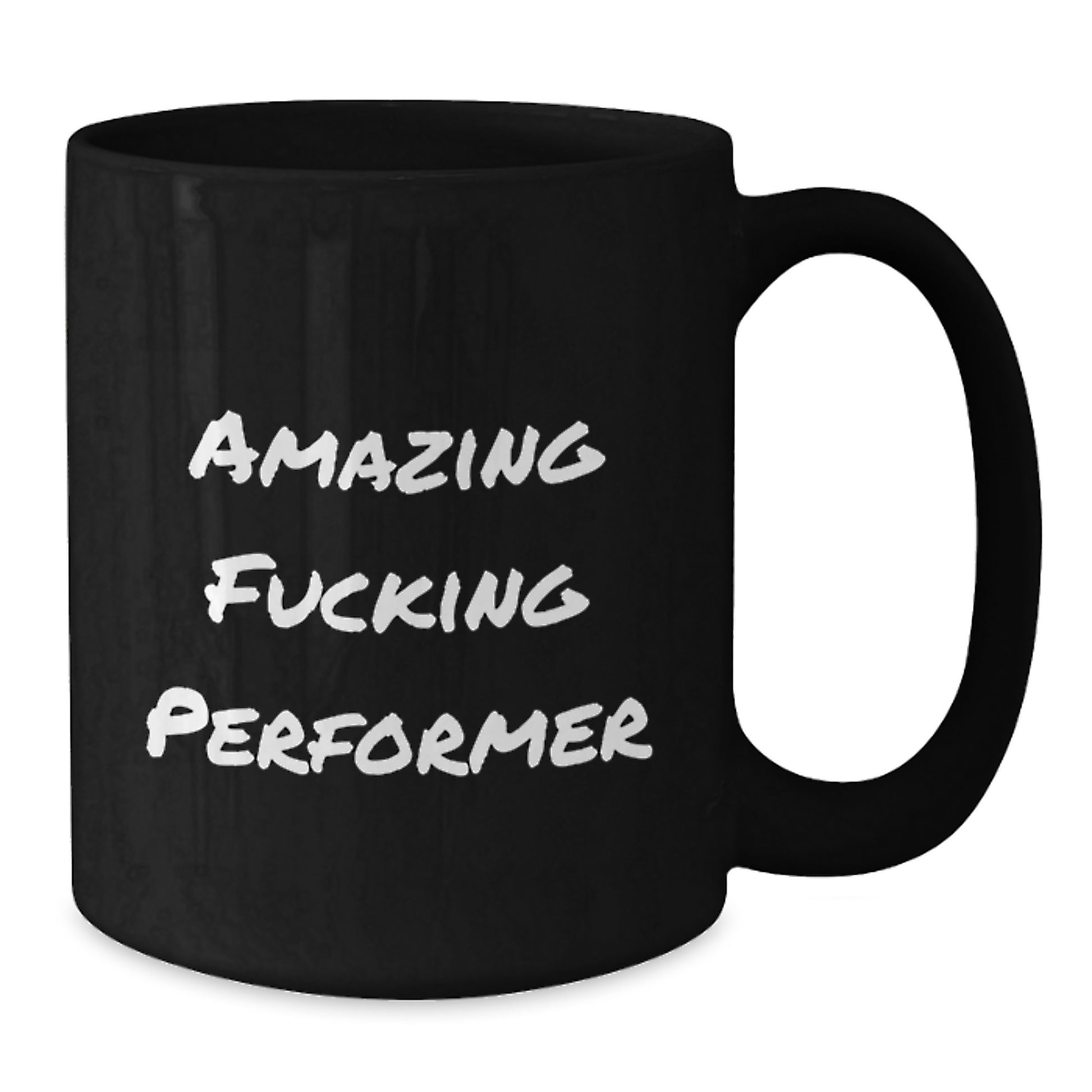 Funny Performer Gifts for Men, Friend, or Family - Black Coffee Mug - 'Amazing F--king Performer' Quote, Great Christmas Unique Gifts from Friends - Additional