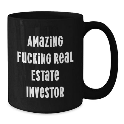 Funny Real Estate Investor Gifts from Friends for Christmas Unique Black Coffee Mugs - Amazing F--king Real Estate Investor - Additional