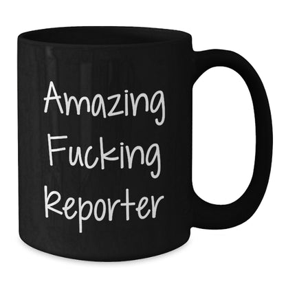 Funny Reporter Gifts from Men to Friends, Black Coffee Mug, Amazing F--king Reporter Quote, Christmas Unique Gifts - Additional
